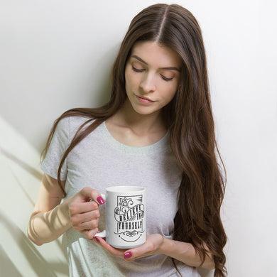 Believe In Yourself Mug
